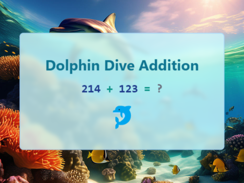 Dolphin Dive Addition (No Regrouping)