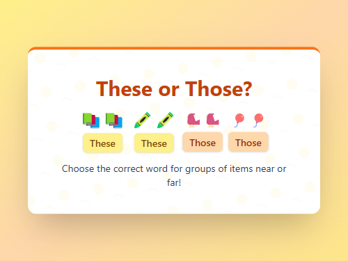 Practice These and Those Words